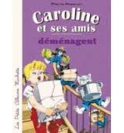 Caroline et ses amis déménagent