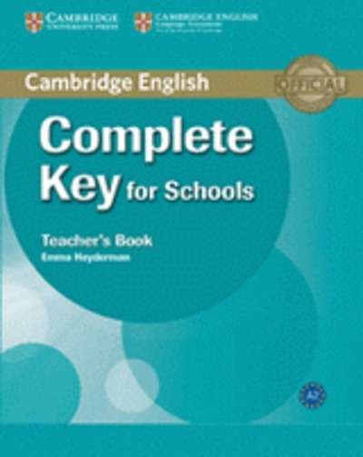 Complete Key for schools. Teacher's Book. (for Spanish Speakers)