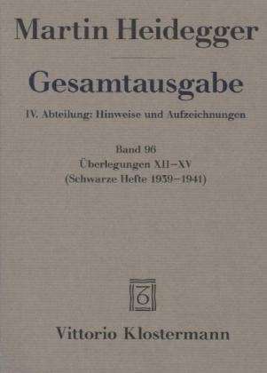 Gesamtausgabe. 4. Abt. Hinweise und Aufzeichnungen. Bd.96 Überlegungen XII - XV. Bd.12-15.