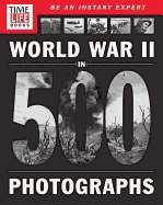 Time-Life World War II in 500 Photographs