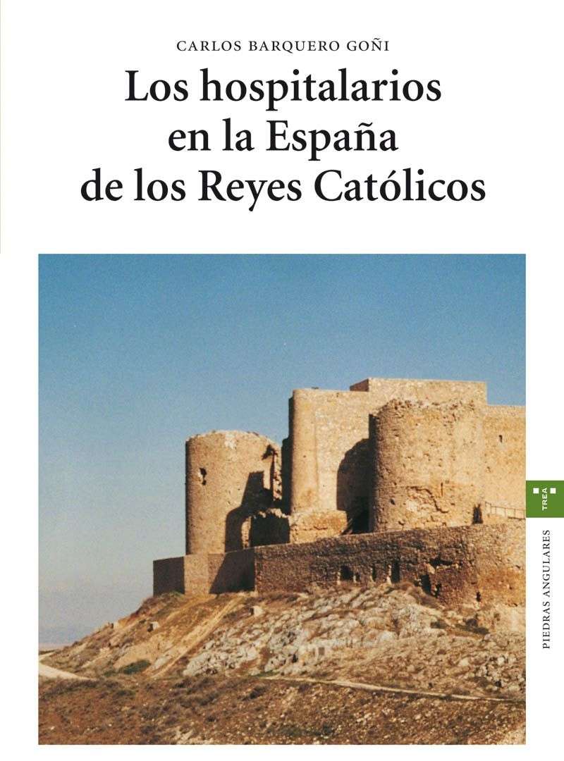 Los hospitalarios en la España de los Reyes Católicos