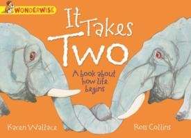 It Takes Two: A book about how life begins