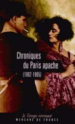 Chroniques du Paris apache (1902-1905)