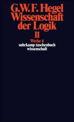 Wissenschaft der Logik. Vol. II