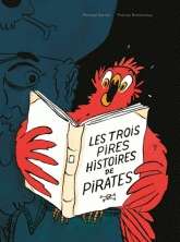 Les trois pires histoires de pirates