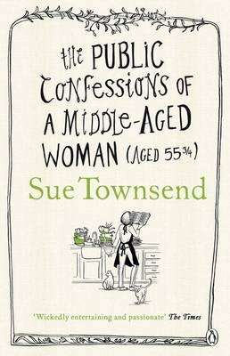 Public Confessions of a Middle-Aged Woman : (aged 55 2/3)