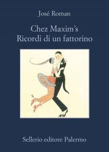 Chez Maxim's. Ricordi di un fattorino