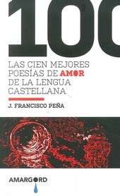 Las cien mejores poesías de amor de la lengua castellana