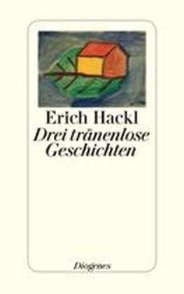 Drei tränenlose Geschichten