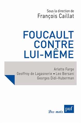 Foucault contre lui-même