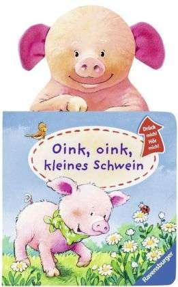 Drück mich! Hör mich! - Oink, oink, kleines Schweinchen, m. Tonmodul