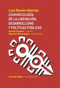 Comunicología de la liberación, desarrollismo y políticas públicas