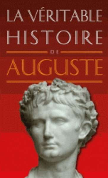 La véritable histoire d' Auguste