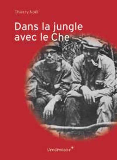 Dans la jungle avec le Che