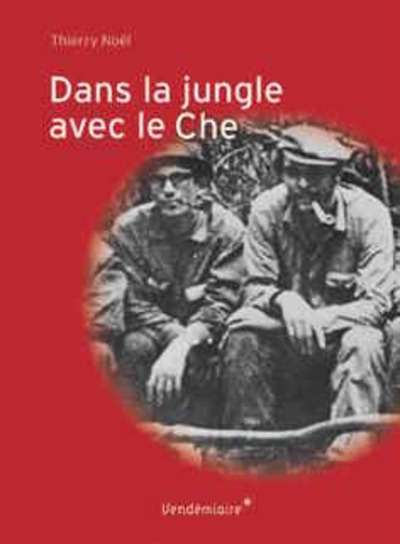 Dans la jungle avec le Che