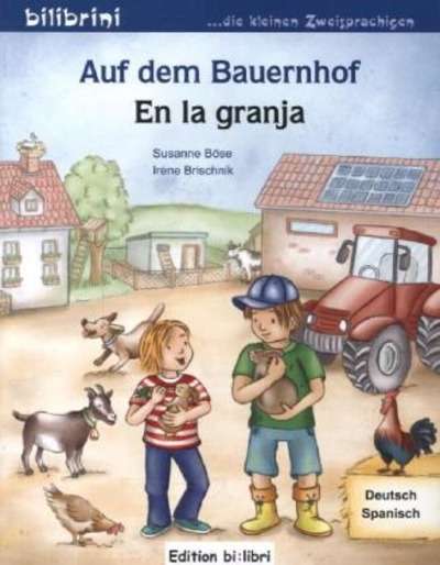 Auf dem Bauernhof. En la granja. Deutsch-Spanisch .