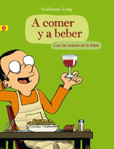 A comer y a beber. Con las manos en la masa