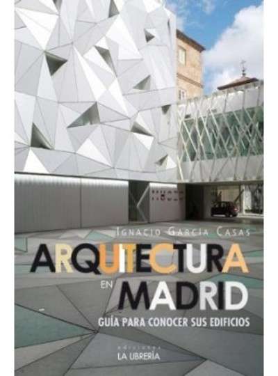 Arquitectura en Madrid.