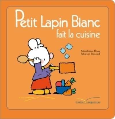 Petit Lapin Blanc fait la cuisine