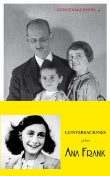 Conversaciones con Otto Frank sobre Ana Frank