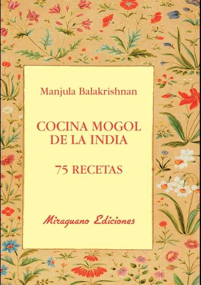 Cocina mogol de la India. 75 recetas