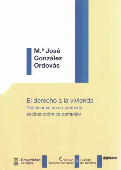 El derecho a la vivienda. Reflexiones en un contexto socioeconómico complejo