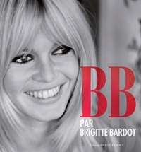 B. B. par Brigitte Bardot