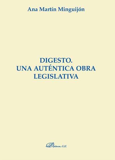 Digesto. Una auténtica obra legislativa