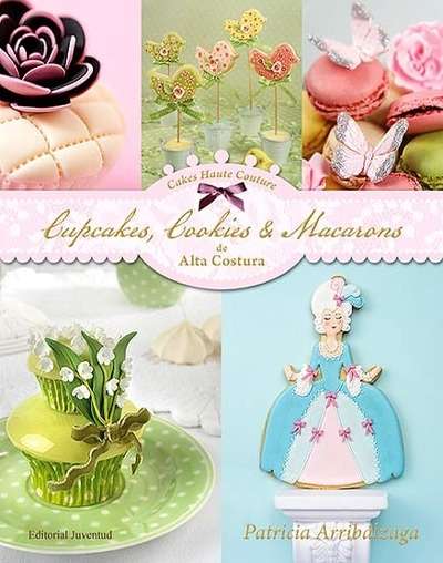 Cupcakes, cookies x{0026} macarons de Alta Costura