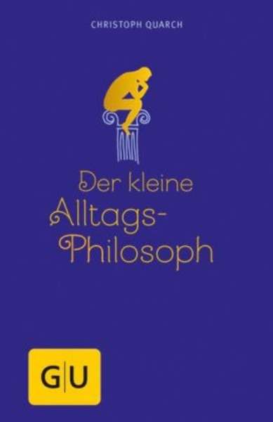 Der kleine Alltagsphilosoph