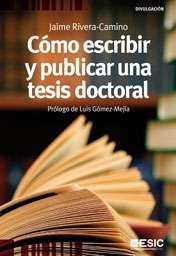 Cómo escribir y publicar una tesis doctoral