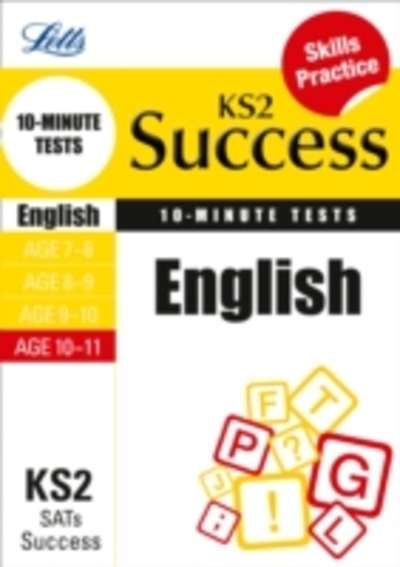 ENGLISH KS2 Success Age 10-11: 10 -Minute Tests