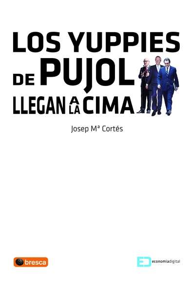 Los yuppies de Pujol llegan a la cima