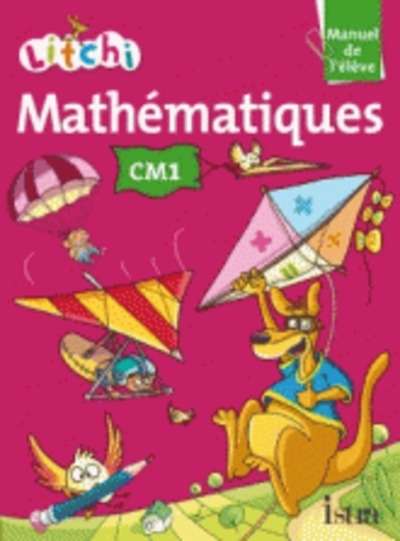 Litchi Mathématiques CM 1 Manuel élève 2014