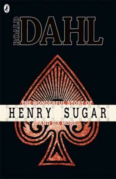 The Wonderful Story of Henry Sugar and six more