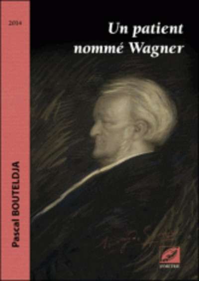 Un patient nommé Wagner