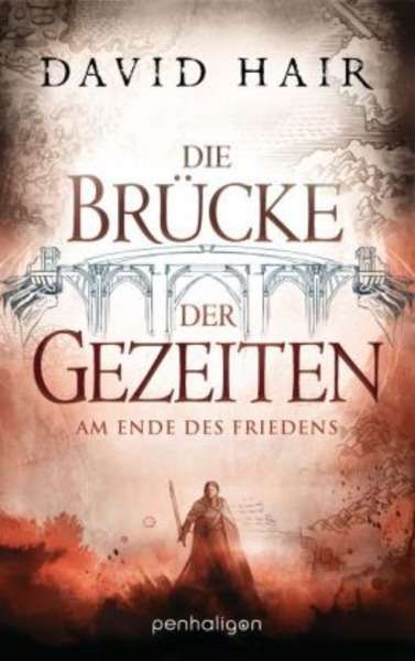 Die Brücke der Gezeiten - Am Ende des Friedens