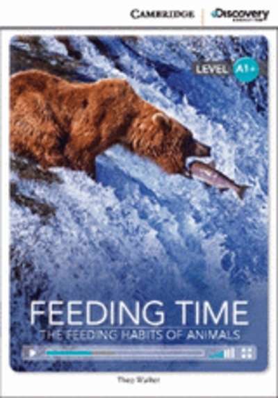 Feeding Time: The Feeding Habits of Animals (Book with Internet Access Code)   A1+