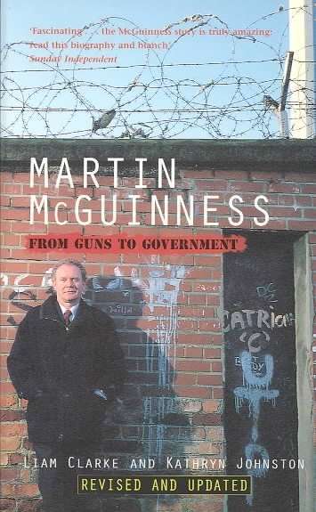 Martin McGuinness: From Guns to Government