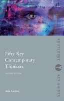 Fifty Key Contemporary Thinkers : From Structuralism to Post-humanism