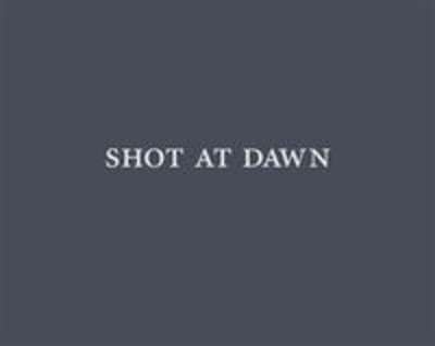 Shot at dawn