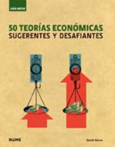 50 Teorías económicas sugerentes y desafiantes