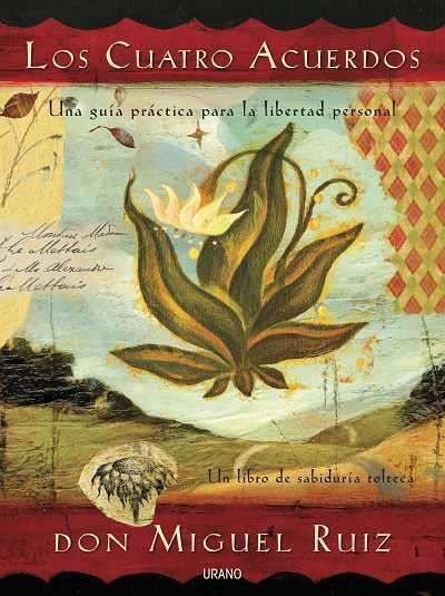 Los cuatro acuerdos (Ed. 15 aniversario)