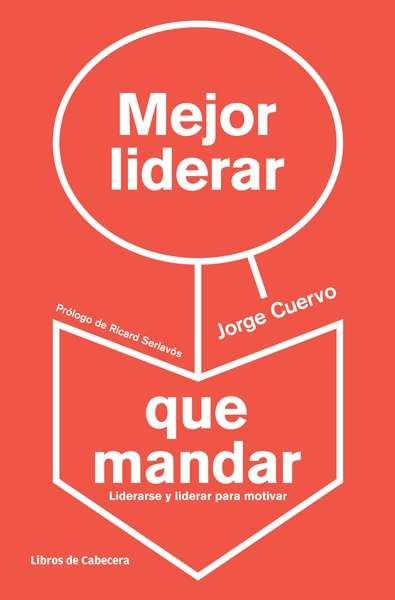 Mejor liderar que mandar