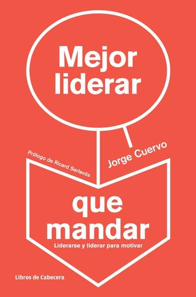 Mejor liderar que mandar