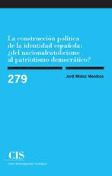 Construcción política de la identidad española: ¿del nacionalcatolicismo al patriotismo democrático?