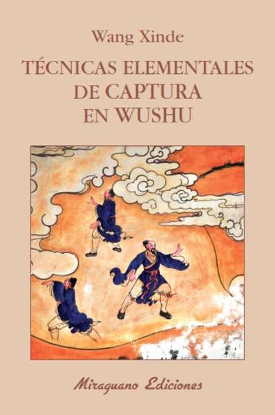 Técnicas Elementales de Captura en Wushu