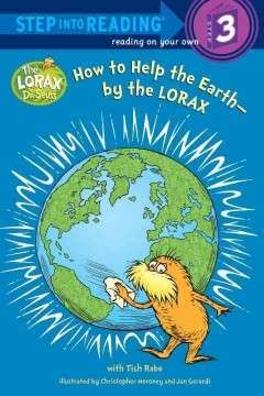 How to Help the Earth, by the Lorax