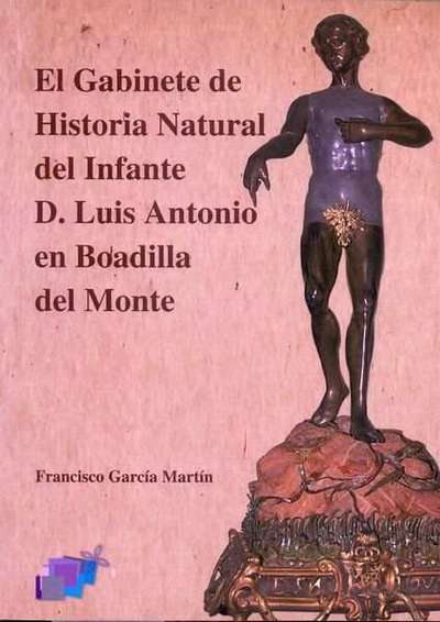 El Gabinete de Historia Natural del Infante D. Luis Antonio en Boadilla del Monte