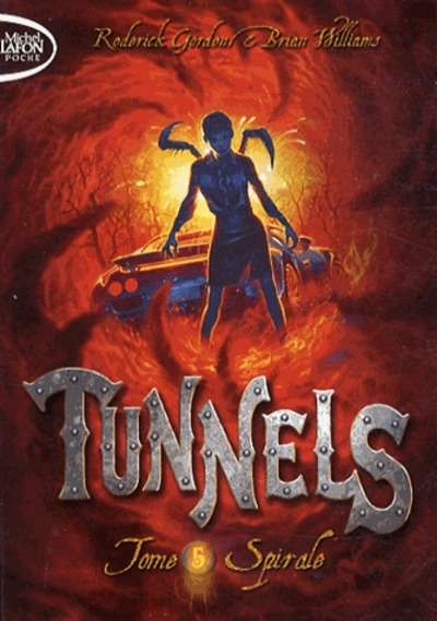 Tunnels Tome 5 Spirale